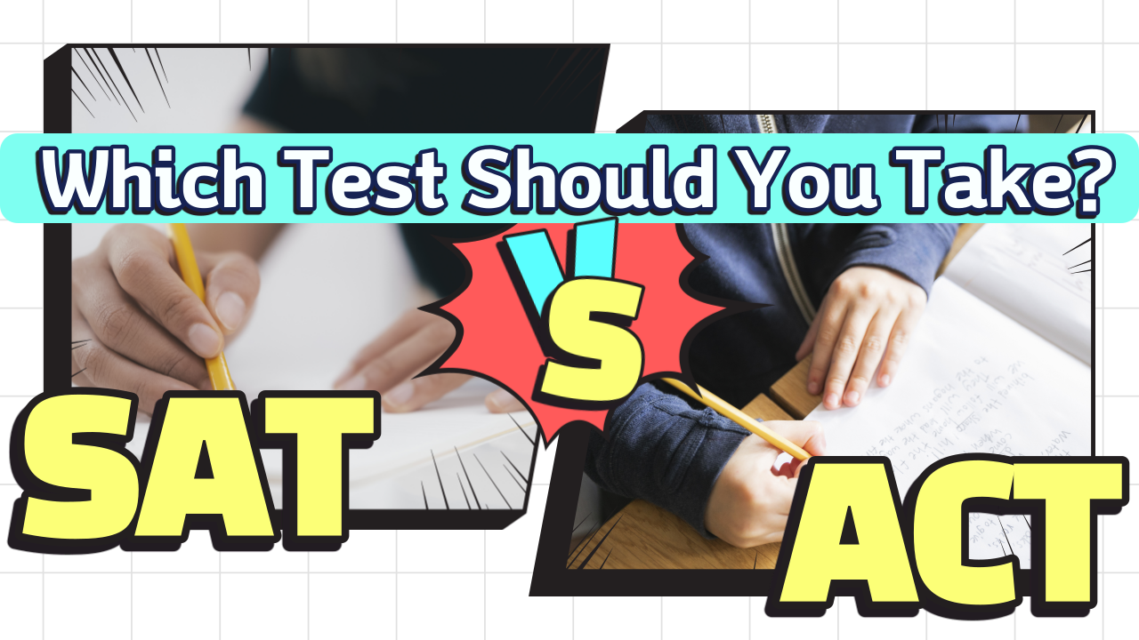 SAT Vs. ACT: Which Test Should You Take? | TUN