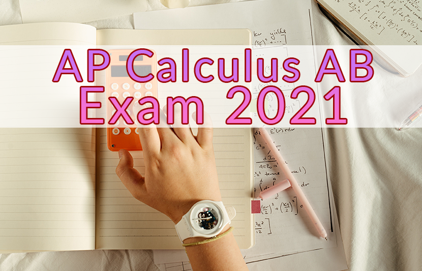 The AP Calculus AB Exam 2021 The University Network