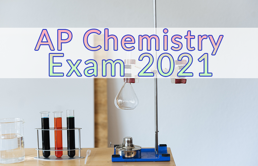 The AP Chemistry Exam 2021 The University Network