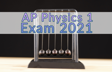 The AP Physics 1 Exam 2021 | The University Network