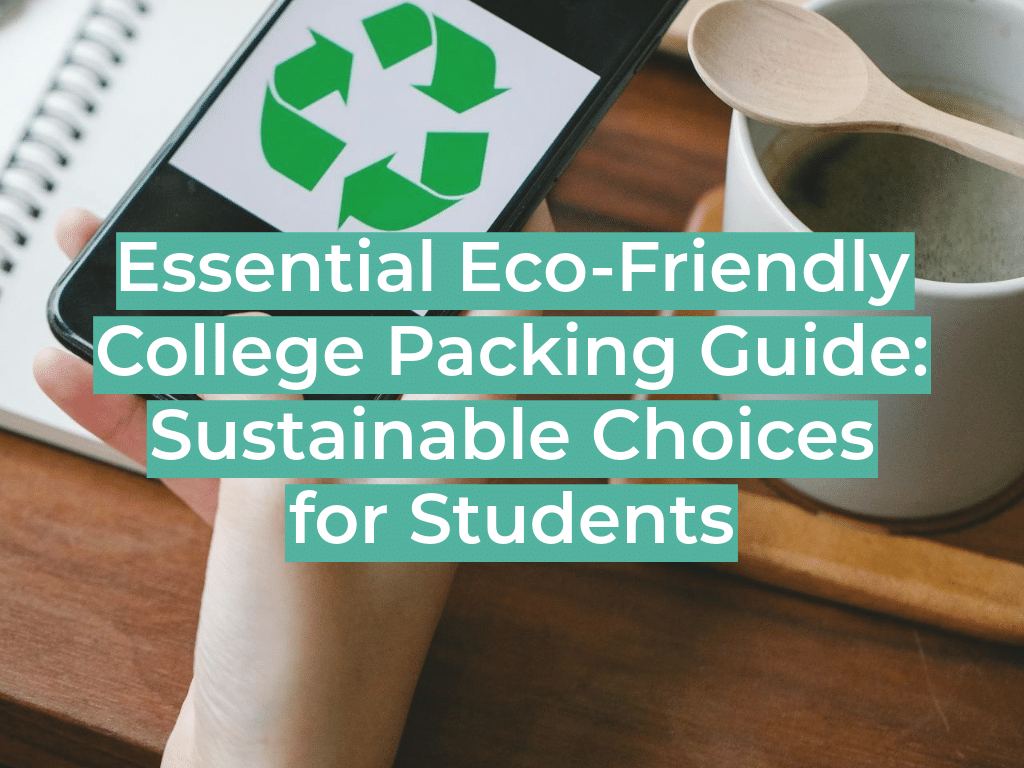 Essential-Eco-Friendly-College-Packing-Guide-Sustainable-Choices-for-Students-Featured